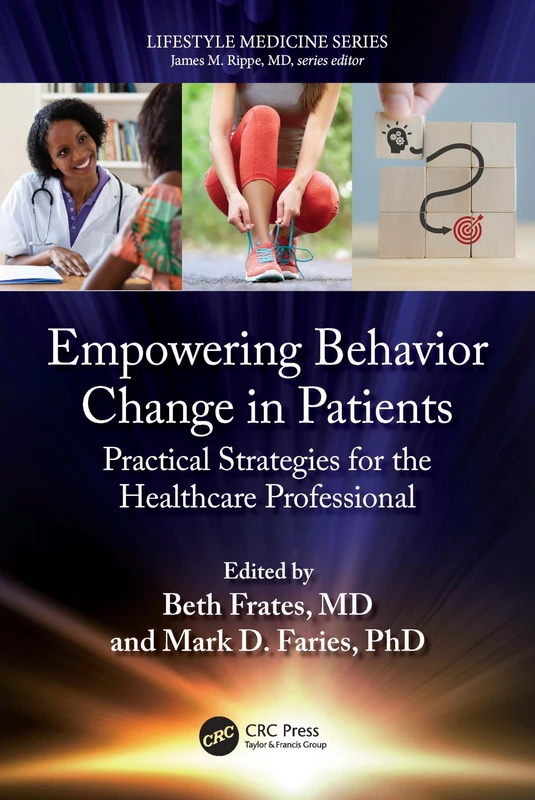 Empowering Behavior Change in Patients: Practical Strategies for the Healthcare Professional (Lifestyle Medicine)