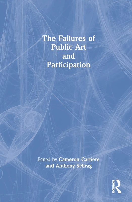Routledge - The Failures of Public Art and Participation