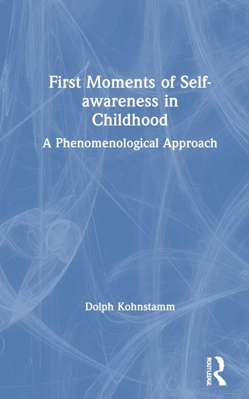 First Moments of Self-awareness in Childhood: A Phenomenological Approach