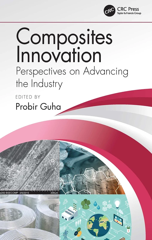 CRC Press Composites Innovation: Perspectives on Advancing Industry