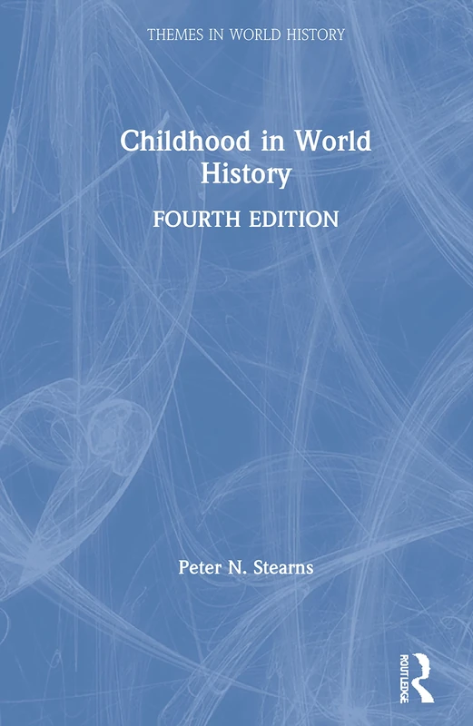 Childhood in World History (Themes in World History)