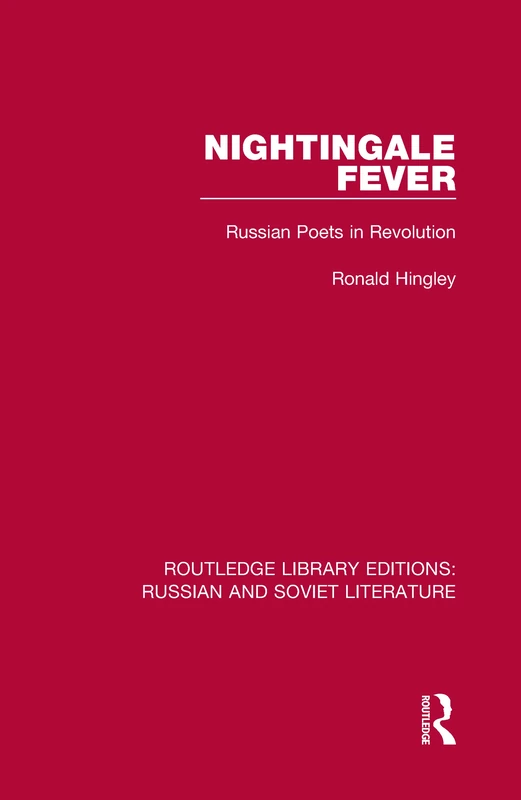 Routledge Nightingale Fever: Russian Poets in Revolution