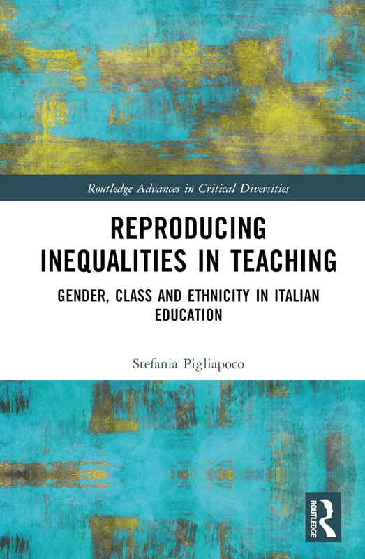 Routledge Reproducing Inequalities in Teaching Book