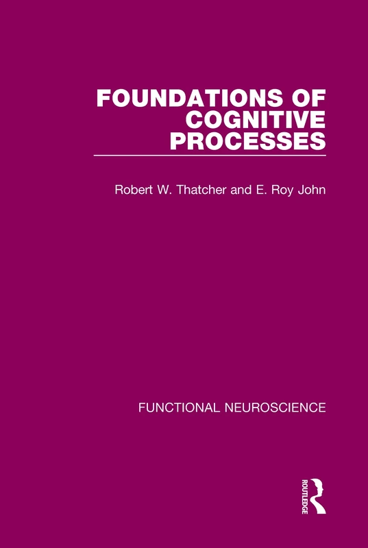 Foundations of Cognitive Processes: 1 (Functional Neuroscience)