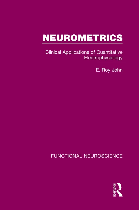 Routledge Neurometrics: Clinical Applications of Electrophysiology