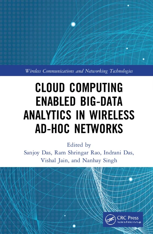 Cloud Computing Enabled Big-Data Analytics in Wireless Ad-hoc Networks (Wireless Communications and Networking Technologies)
