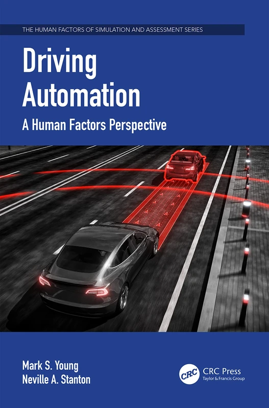 CRC Press Driving Automation: A Human Factors Perspective