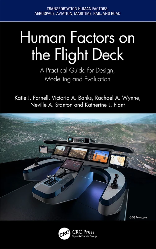 Human Factors on the Flight Deck: A Practical Guide for Design, Modelling and Evaluation (Transportation Human Factors)