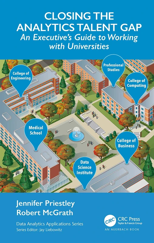 Closing the Analytics Talent Gap: An Executive's Guide to Working with Universities (Data Analytics Applications) - Image 1
