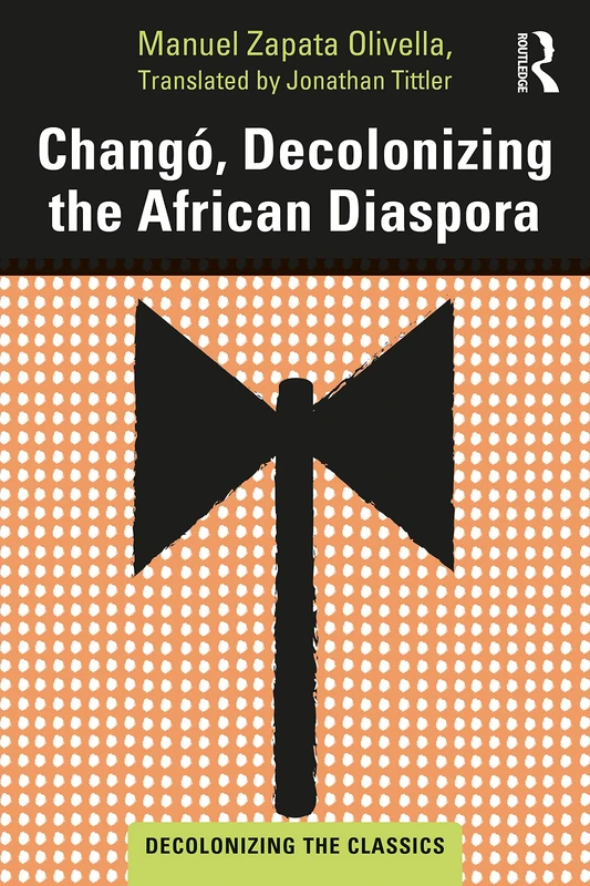 Changó, Decolonizing the African Diaspora (Decolonizing the Classics) - Image 1
