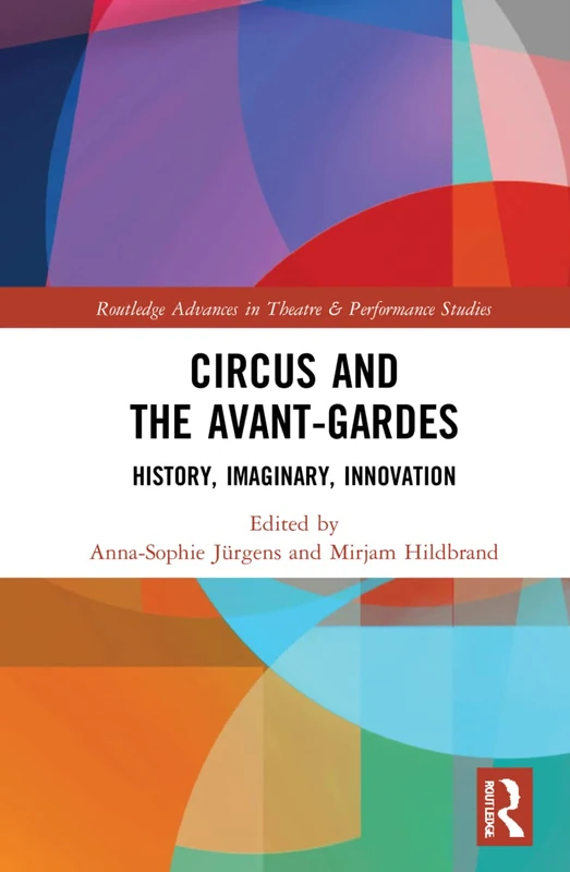 Routledge Circus and the Avant-Gardes - Theatre Studies Book
