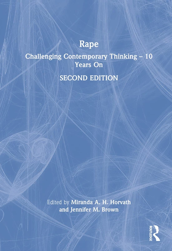 Rape: Challenging Contemporary Thinking – 10 Years On