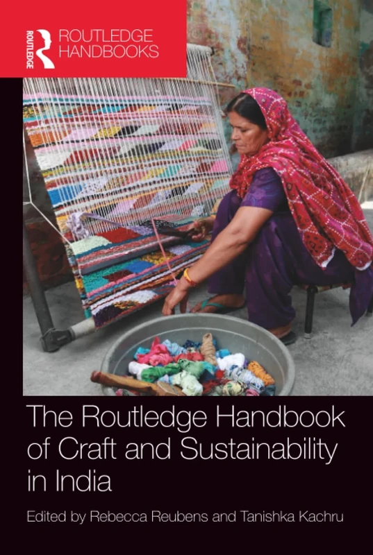 The Routledge Handbook of Craft and Sustainability in India