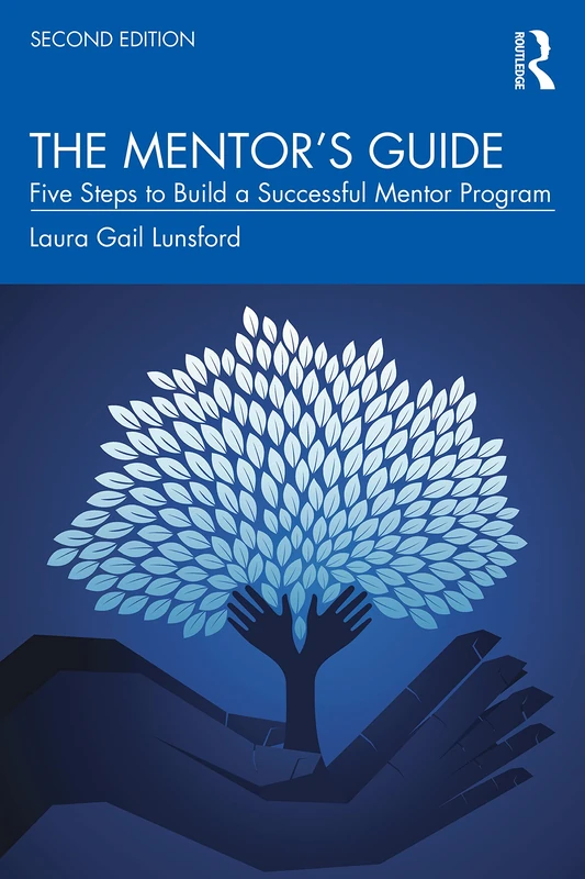 Routledge - The Mentor's Guide: Build a Successful Program