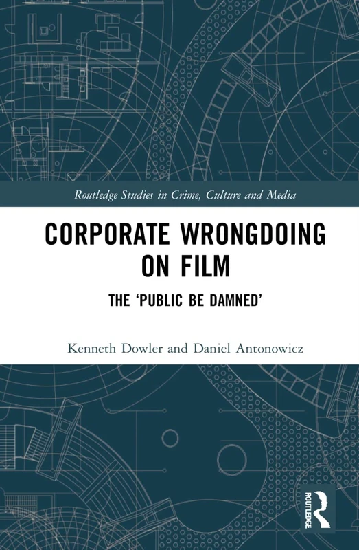 Routledge Corporate Wrongdoing on Film - Crime and Media Book