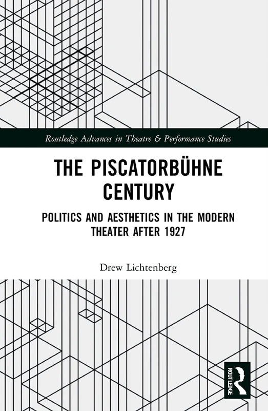 Routledge The Piscatorbuhne Century - Modern Theater History - Image 1