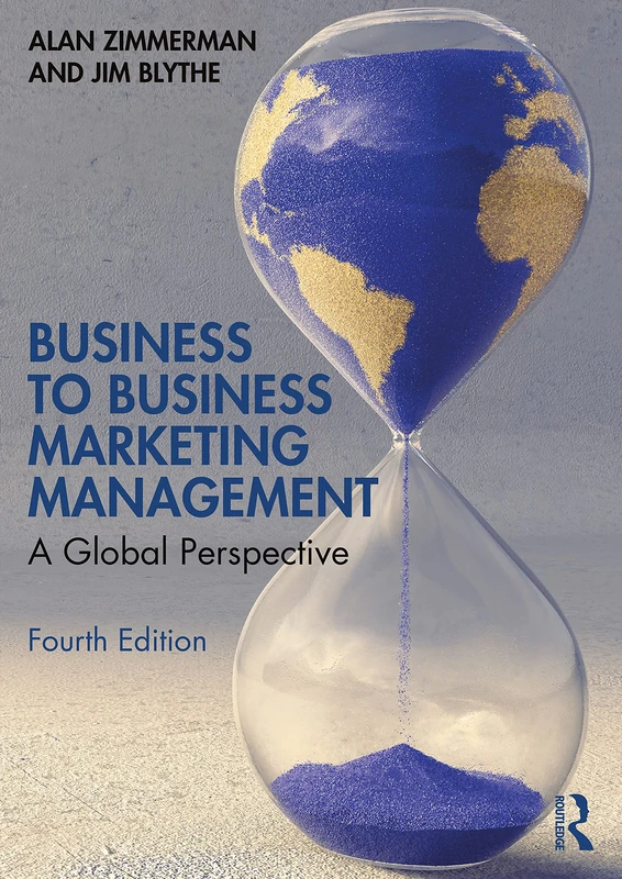 Business to Business Marketing Management: A Global Perspective
