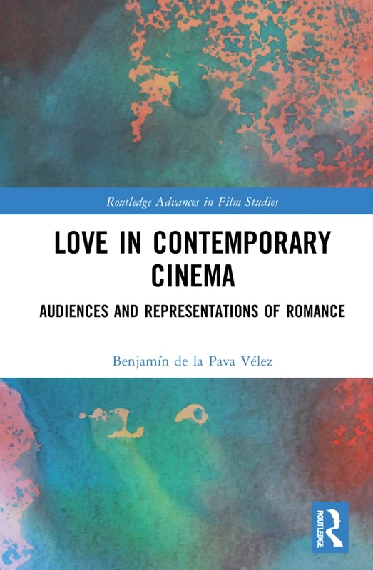 Routledge Love in Contemporary Cinema - Film Studies Book - Image 1