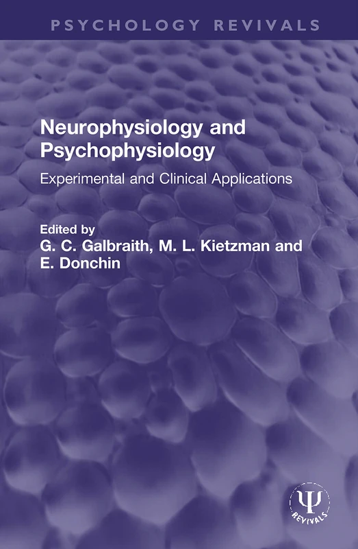 Neurophysiology and Psychophysiology: Experimental and Clinical Applications (Psychology Revivals)