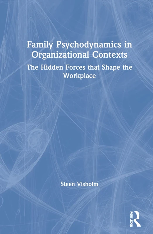 Routledge Family Psychodynamics in Organizational Contexts Book - Image 1