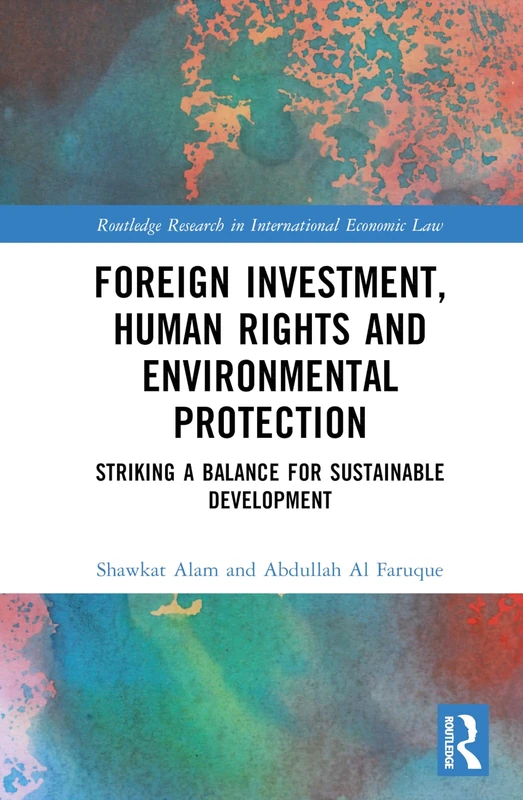 Routledge Foreign Investment, Human Rights and Environment Book