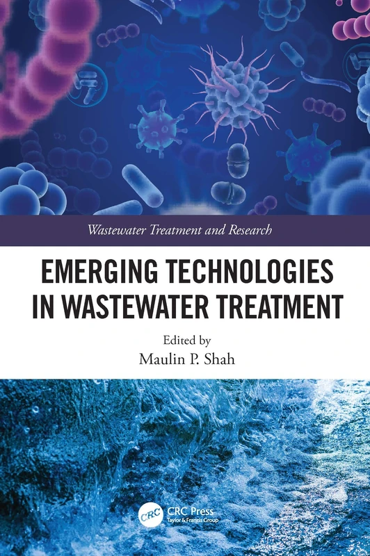 Emerging Technologies in Wastewater Treatment (Wastewater Treatment and Research)
