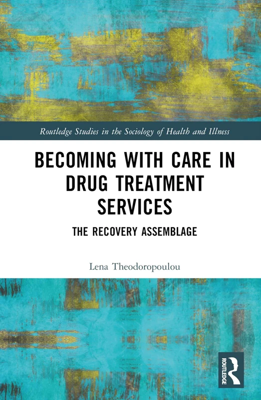 Becoming with Care in Drug Treatment Services - Routledge