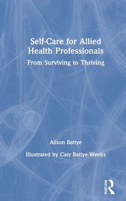 Self-Care for Allied Health Professionals: From Surviving to Thriving - Image 1