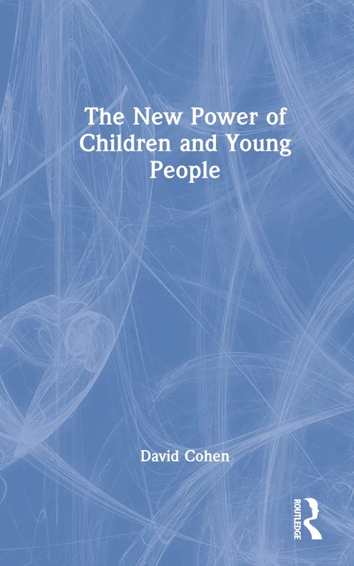 Routledge - The New Power of Children and Young People