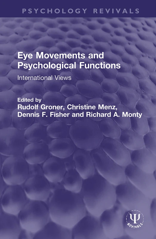 Eye Movements and Psychological Functions: International Views (Psychology Revivals)