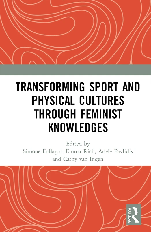 Routledge - Transforming Sport and Physical Cultures Book