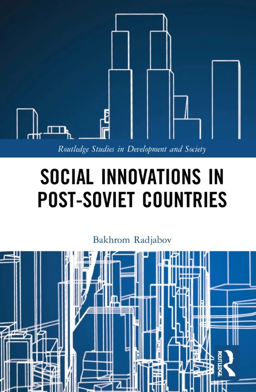 Social Innovations in Post-Soviet Countries (Routledge Studies in Development and Society)