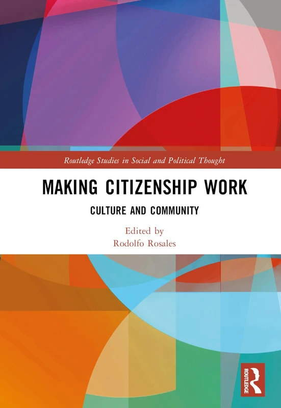 Routledge Making Citizenship Work: Culture and Community