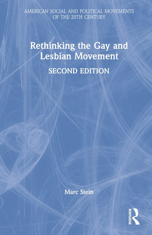 Rethinking the Gay and Lesbian Movement - Routledge Books