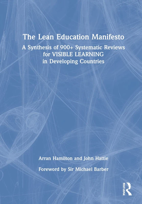 The Lean Education Manifesto: A Synthesis of 900+ Systematic Reviews for Visible Learning in Developing Countries - Image 1