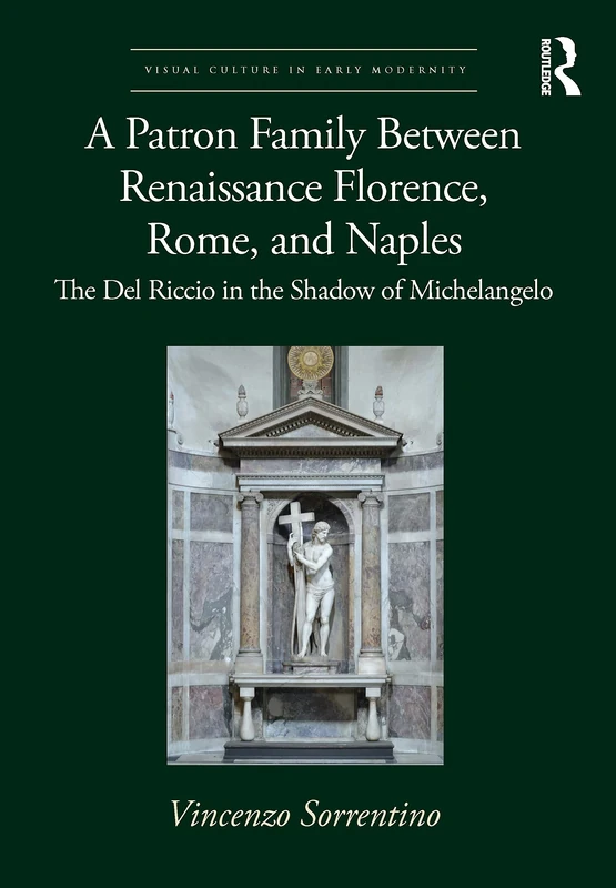 Routledge - A Patron Family Between Renaissance Florence & Rome