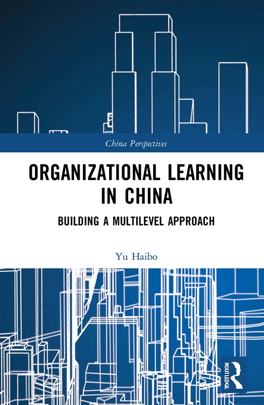 Routledge Organizational Learning in China - Multilevel Approach