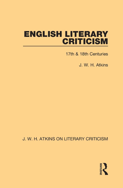Routledge English Literary Criticism: 17th & 18th Centuries