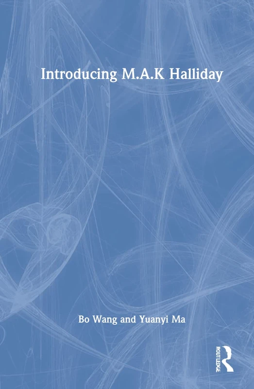 Introducing M.A.K. Halliday (Introducing Key Linguists)