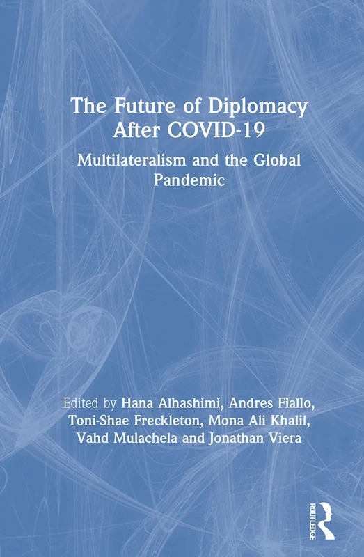 The Future of Diplomacy After COVID-19: Multilateralism and the Global Pandemic