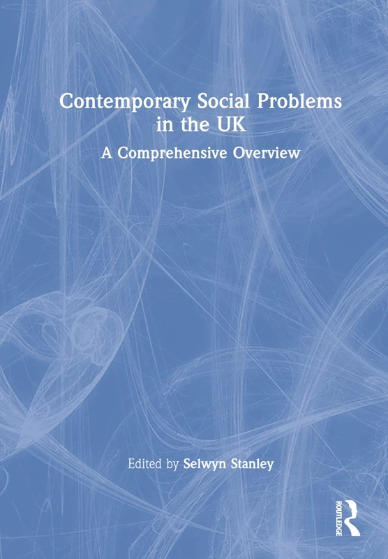 Contemporary Social Problems in the UK: A Comprehensive Overview