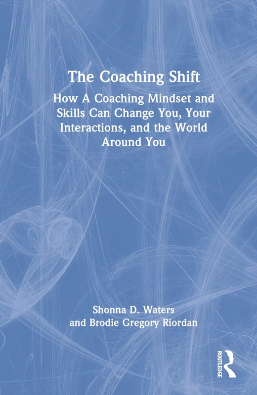Routledge - The Coaching Shift Book for Mindset and Skills