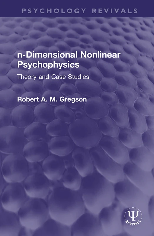 n-Dimensional Nonlinear Psychophysics: Theory and Case Studies (Psychology Revivals)