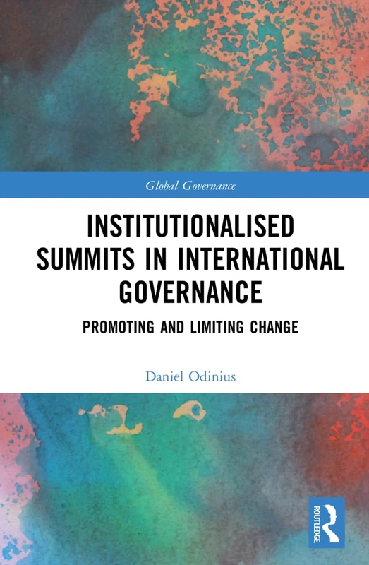 Routledge Institutionalised Summits in International Governance