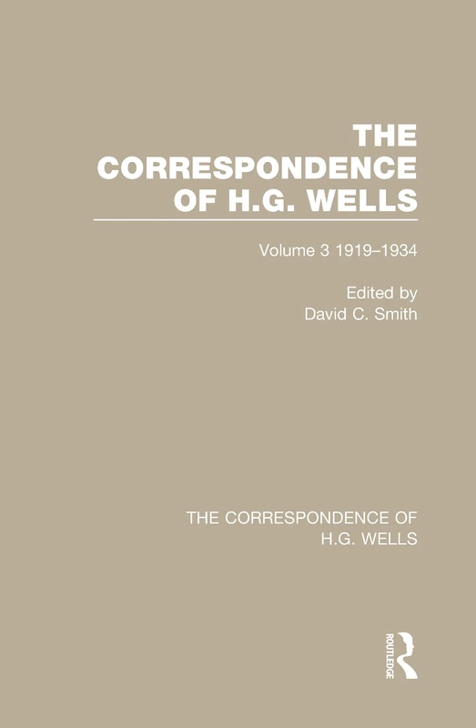 The Correspondence of H.G. Wells: Volume 3 1919–1934