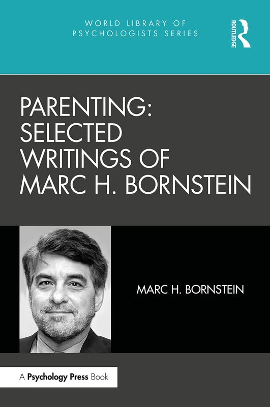 Parenting: Selected Writings of Marc H. Bornstein (World Library of Psychologists)