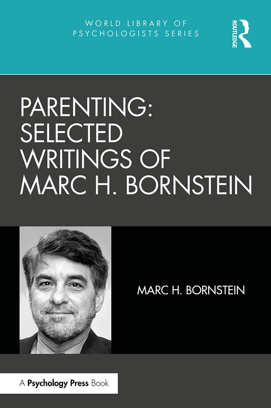 Parenting: Selected Writings of Marc H. Bornstein (World Library of Psychologists)