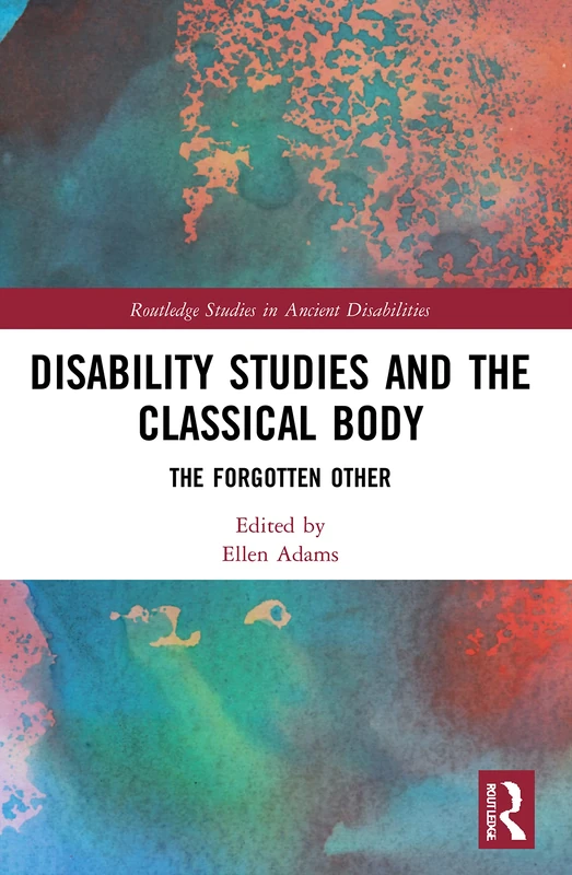 Routledge Disability Studies and the Classical Body Book