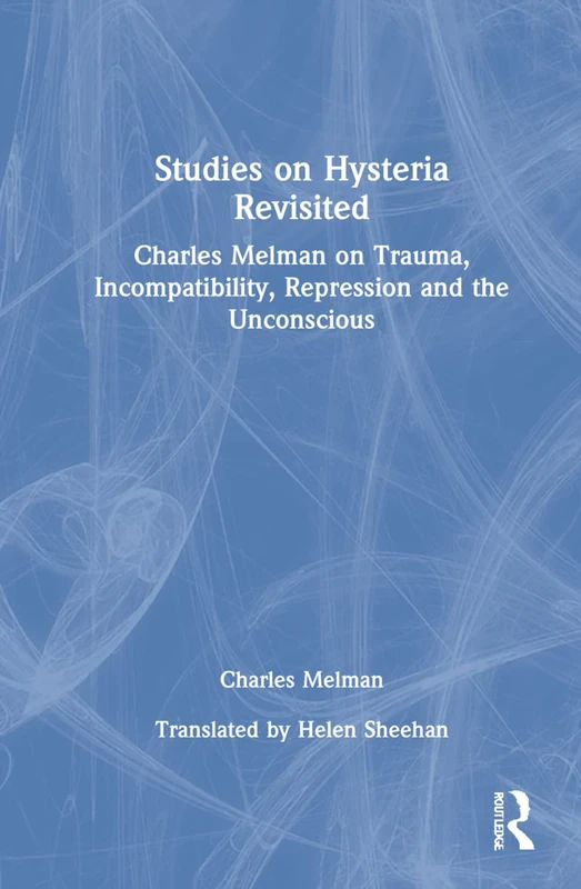 Routledge - Studies on Hysteria Revisited - Charles Melman