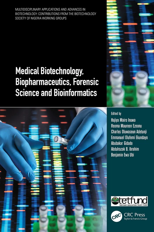 Medical Biotechnology, Biopharmaceutics, Forensic Science and Bioinformatics (Multidisciplinary Applications and Advances in Biotechnology)